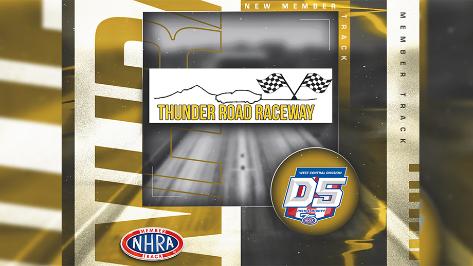 thunder road raceway set to join nhra member track network nhra Thunder Road Raceway Officially Joins NHRA Member Track Network