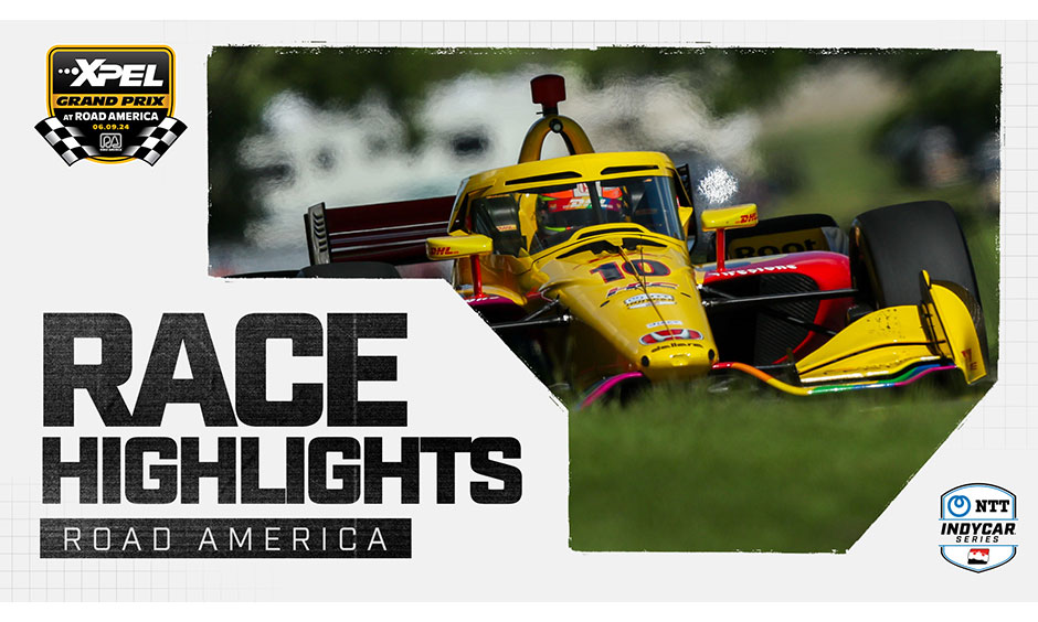 Instant Recall: Thrilling Highlights from XPEL Grand Prix of Road America 3 Christian Lundgaard charges on alternate tires late at Road America